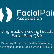 Facial Pain Q&A | Giving Back on GivingTuesday