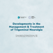 Developments in the Management & Treatment of Trigeminal Neuralgia